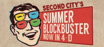 Second City's Summer Blockbuster: Now in 4-D